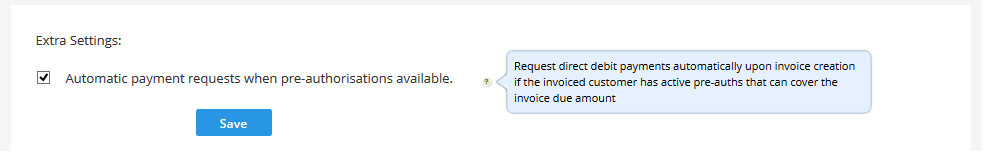 Automatic payment requests when pre-authorisations available.